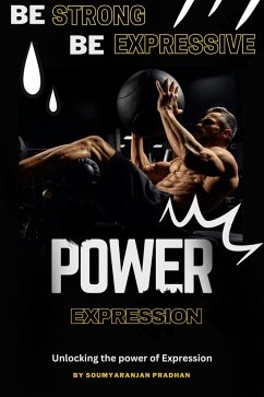 Unlocking The Power of Expression (eBook, ePUB) - Pradhan, Soumyaranjan