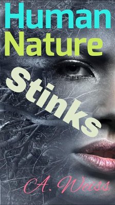 Human Nature Stinks (Healing, #21) (eBook, ePUB) - Weiss, A.