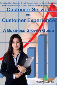 Customer Service vs. Customer Experience - A Business Growth Guide (eBook, ePUB) - Saitta, Ferdy