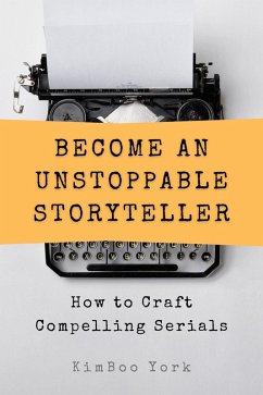 Cover Become an Unstoppable Storyteller (eBook, ePUB)