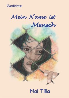 Mein Name ist Mensch (eBook, ePUB) - Tilia, Mai