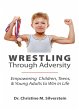 Wrestling Through Adversity (eBook,... - Bild 1