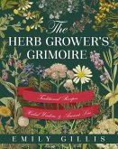 The Herb Grower's Grimoire (eBook, ePUB)