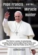 Pope Francis And The Miracle Hunter... - Bild 1