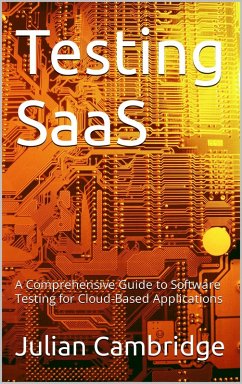 Cover Testing SaaS: A Comprehensive Guide to Software Testing for Cloud-Based Applications (eBook, ePUB)