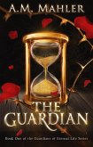 The Guardian (Guardians of Eternal Life, #1) (eBook, ePUB)