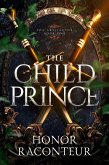 The Child Prince (Artifactor, #1) (eBook, ePUB)