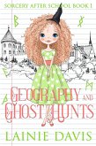 Geography and Ghost Hunts (Sorcery After School, #1) (eBook, ePUB)
