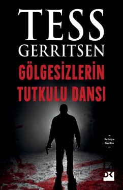 Gölgesizlerin Tutkulu Dansi (eBook, ePUB) - Gerritsen, Tess; Ildeniz, Laden