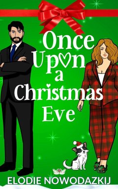 Once Upon A Christmas Eve (Love in Swans Cove, #1) (eBook, ePUB) - Nowodazkij, Elodie