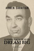 Armen Sarafian: Guiding Each of Us to Dream Big (eBook, ePUB)