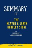 Summary of The Heaven & Earth Grocery Store a Novel by James McBride (eBook, ePUB)