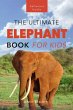 Elephants: The Ultimate Elephant Book... - Bild 1