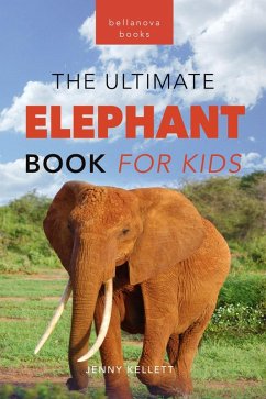 Cover Elephants: The Ultimate Elephant Book for Kids (Animal Books for Kids, #23) (eBook, ePUB)