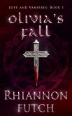 Olivia's Fall (Love and Vampires, #1) (eBook, ePUB)