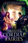 Mischievous Familiars For Cordial Fairies (Obscure Academy, #11) (eBook, ePUB)