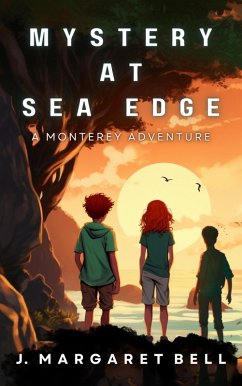 Mystery at Sea Edge: A Monterey Adventure (eBook, ePUB) - Bell, J. Margaret