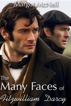The Many Faces of Fitzwilliam Darcy (eBook, ePUB) - McNeil, Margot