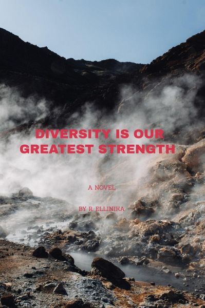 Diversity is Our Greatest Strength (eBook, ePUB) Diversity is Our Greatest Strength (eBook, ePUB)