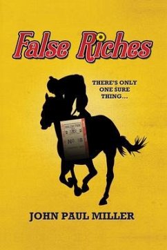 False Riches (eBook, ePUB) - Miller, John Paul