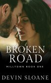 Broken Road (Milltown, #1) (eBook, ePUB)
