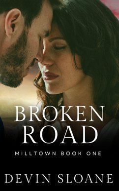 Broken Road (Milltown, #1) (eBook, ePUB) - Sloane, Devin