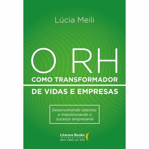 O RH como transformador de vidas e empresas (eBook, ePUB)