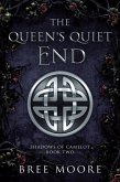 The Queen's Quiet End (Shadows of Camelot, #2) (eBook, ePUB)