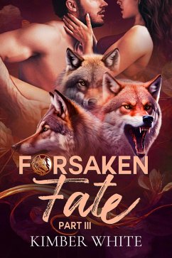 Cover Forsaken Fate: Part Three (Forsaken Fate Trilogy, #3) (eBook, ePUB)