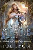 The Provenance: Astar's Blade 1 (Astar's Blade: An Epic Fantasy, #1) (eBook, ePUB)