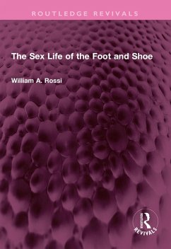 The Sex Life of the Foot and Shoe (eBook, ePUB) Cover The Sex Life of the Foot and Shoe (eBook, ePUB)