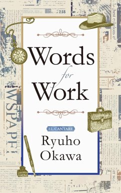 Words for Work (eBook, ePUB) - Okawa, Ryuho Words for Work (eBook, ePUB) - Okawa, Ryuho