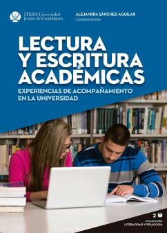 Lectura y escritura académicas (eBook, ePUB) - Sánchez Aguilar, Alejandra; Rengifo Mattos, Karina; Ochoa Villanueva, Euridice Minerva; Lombardi González, Karla Susana; Silas Casillas, Juan Carlos; Colmenares Fajardo, Marai Anauin; Moreno Mosquera, Emilce; Soares Sito, Luanda Rejane