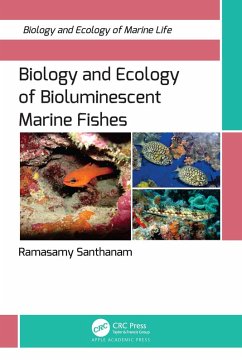 Biology and Ecology of Bioluminescent Marine Fishes (eBook, ePUB) - Santhanam, Ramasamy