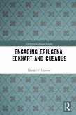Engaging Eriugena, Eckhart and Cusanus (eBook, ePUB)