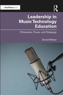 Leadership in Music Technology Education (eBook, ePUB) - Walzer, Daniel