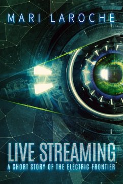 Cover Live Streaming (The Electric Frontier, #1) (eBook, ePUB)