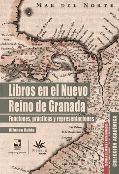 Cover Libros en el Nuevo Reino de Granada: funciones, prácticas y representaciones (eBook, ePUB)