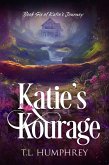 Katie's Kourage (Katie's Journey, #6) (eBook, ePUB)