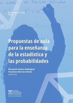 Propuestas de aula para la ensen~anza de la estadística y las probabilidades (eBook, ePUB) - Ramos Rodríguez, Elisabeth; Barrera Navia, Francisco