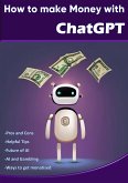 How to make Money with ChatGPT (eBook, ePUB)