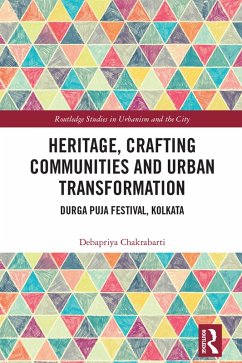 Heritage, Crafting Communities and Urban Transformation (eBook, ePUB) - Chakrabarti, Debapriya
