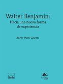 Walter Benjamin: hacia una nueva forma de experiencia (eBook, ePUB)