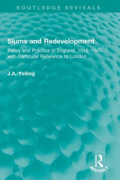 Slums and Redevelopment (eBook, ePUB) - Yelling, J. A.