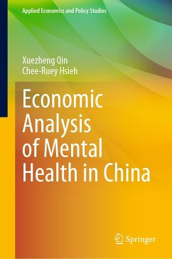 Economic Analysis of Mental Health in China (eBook, PDF) - Qin, Xuezheng; Hsieh, Chee-Ruey