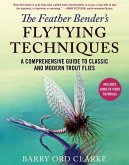 The Feather Bender's Flytying Techniques (eBook, ePUB)