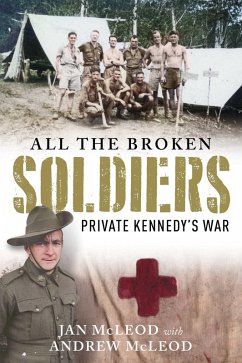 All the Broken Soldiers (eBook, ePUB) - McLeod, Jan; McLeod, Andrew