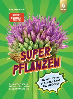 Superpflanzen (eBook, ePUB) - Schwarzer, Elke