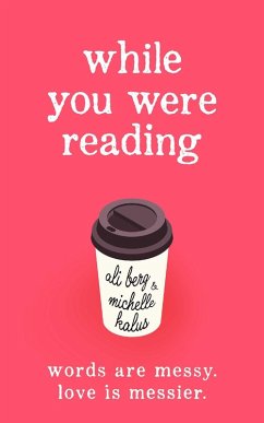 While You Were Reading (eBook, ePUB) - Berg, Ali; Kalus, Michelle