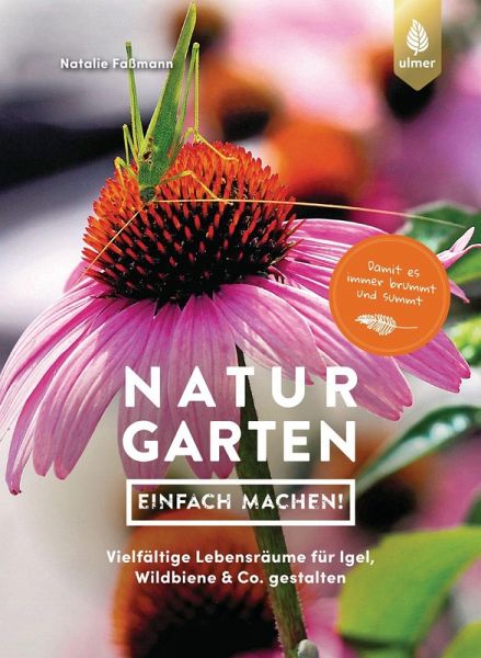 Naturgarten - einfach machen! (eBook, ePUB) Naturgarten - einfach machen! (eBook, ePUB)